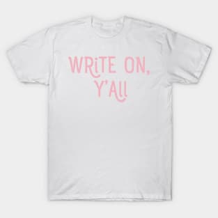 Write On Y'all (PINK) T-Shirt